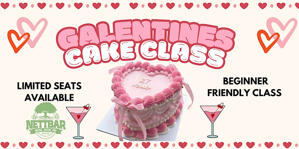 Galentine’s Cake & Sip Night
