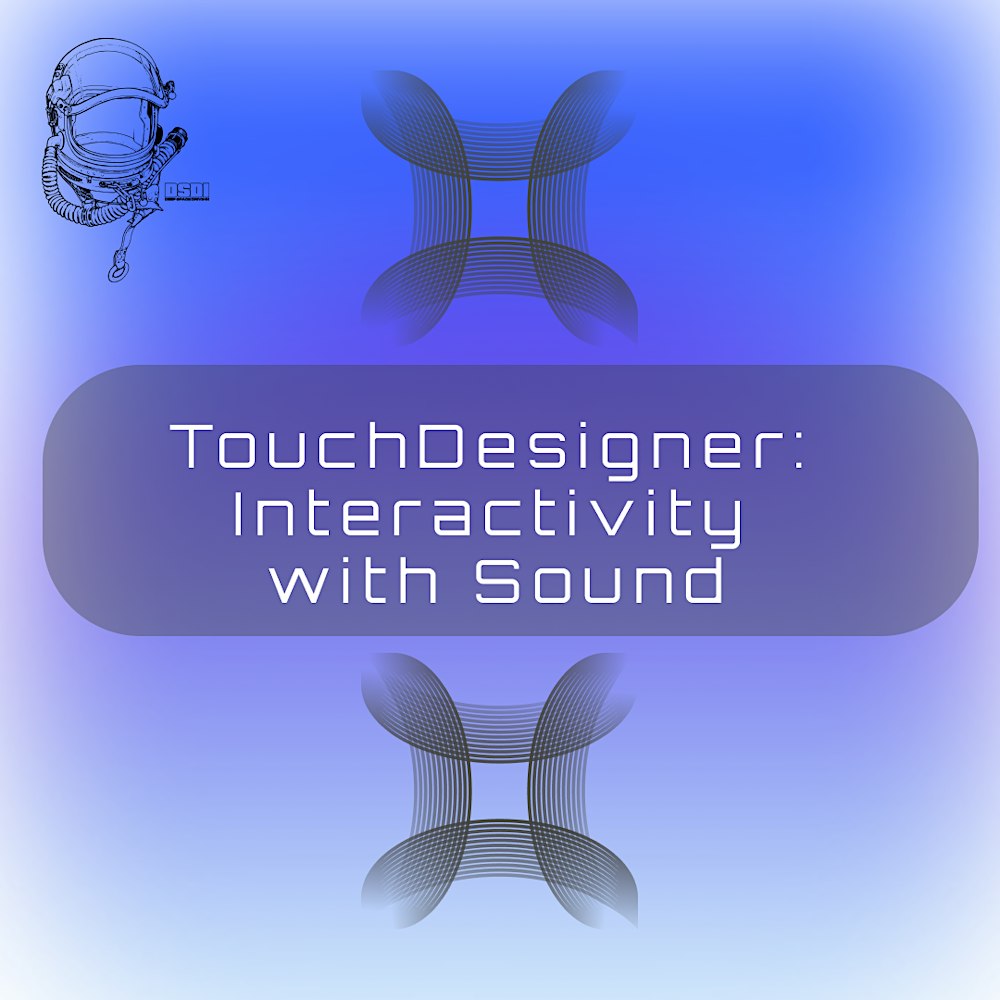 TouchDesigner:  Interactivity with Sound