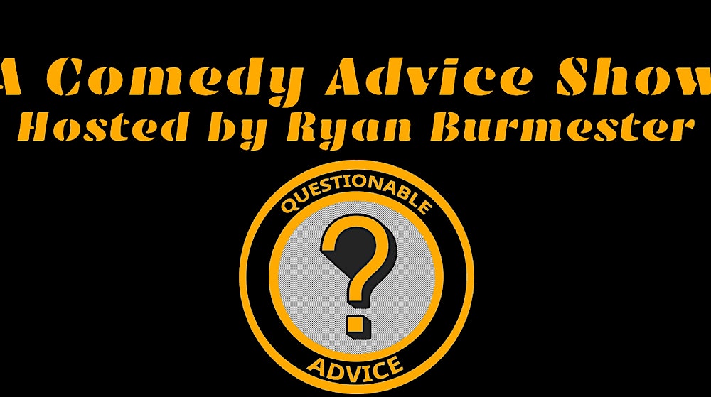 Questionable Advice: A Comedy Advice Show