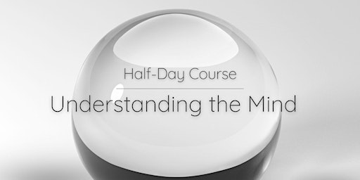 Half-Day Course: Understanding the Mind