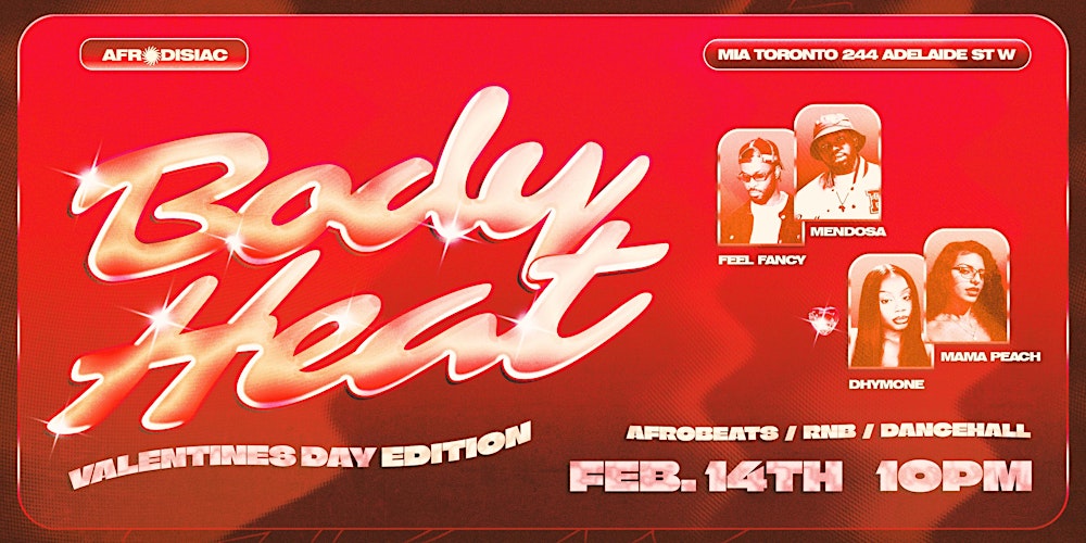 BODY HEAT — Valentine’s Day Afrobeats, Dancehall & R&B Party in Toronto