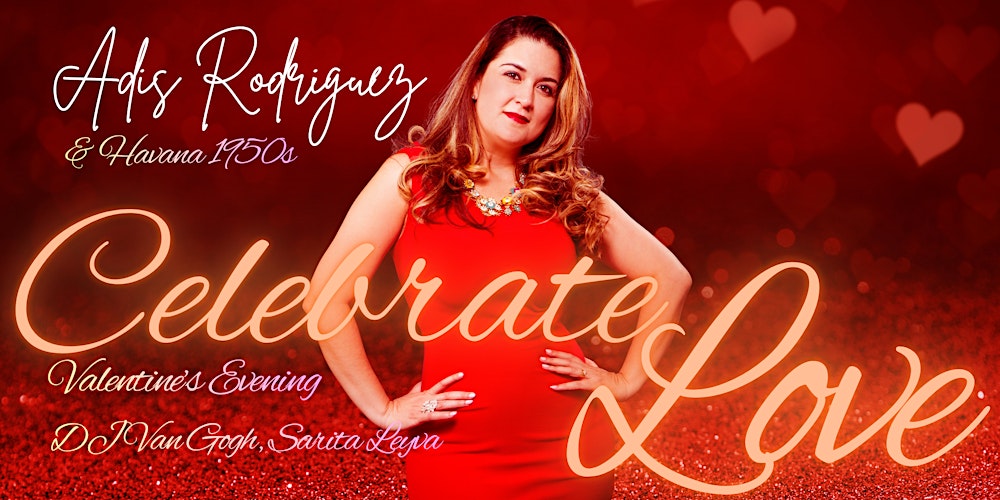 Celebrate Love - Valentine’s Evening  feat. Adis Rodriguez & Havana 1950s
