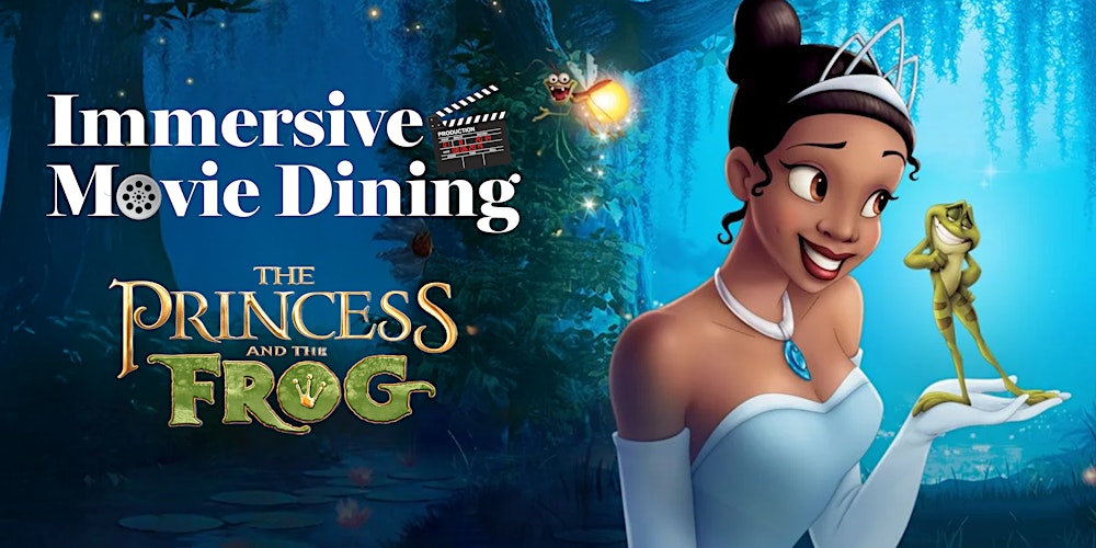 Immersive Movie Dining - The Princess and The Frog - English