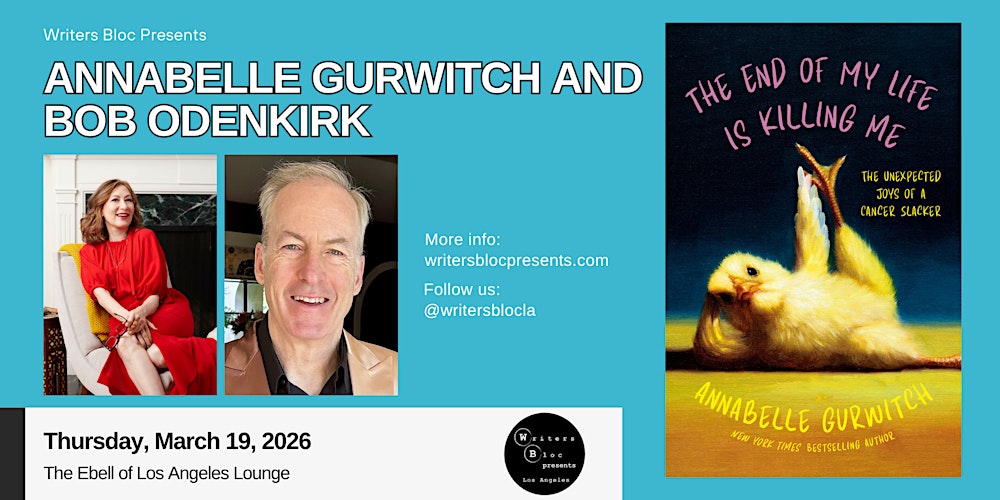 Writers Bloc Presents Annabelle Gurwitch and Bob Odenkirk