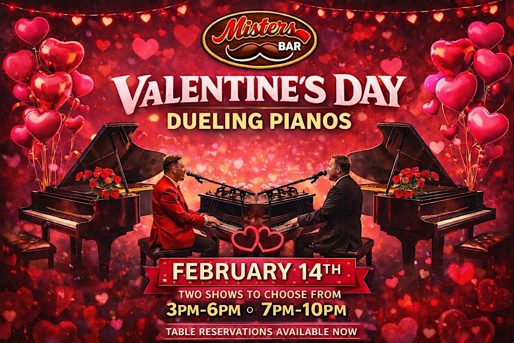The Dueling Piano Show at Misters Bar - Valentines Day