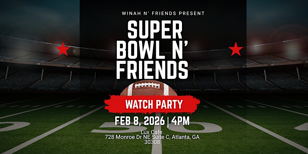 Super Bowl N' Friends