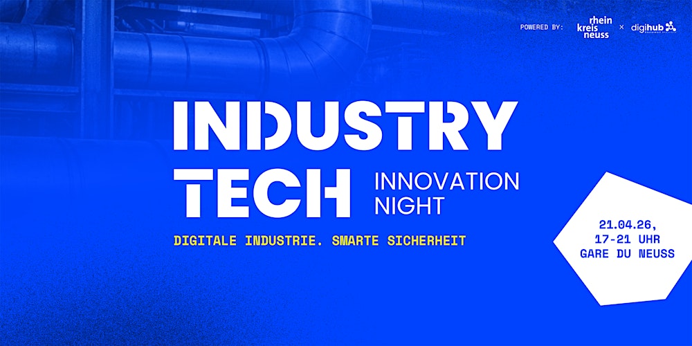 Industry Tech Innovation Night 2026 - Digitale Industrie. Smarte Sicherheit