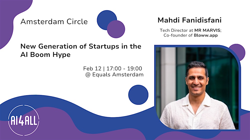 New Generation of Startups in the AI Boom Hype  by AI4ALL Amsterdam Circle