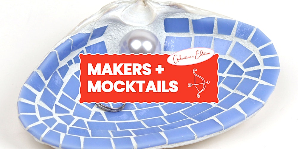 Galentine's Makers & Mocktails: Shell Dish Mosaic Workshop