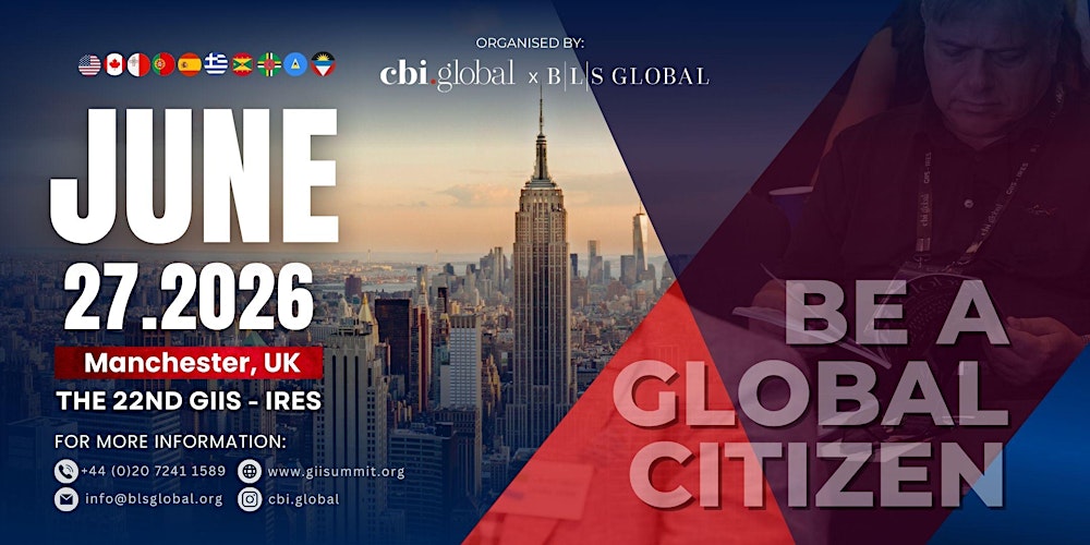 22nd Global Investment Immigration Summit & International Real Estate Expo!