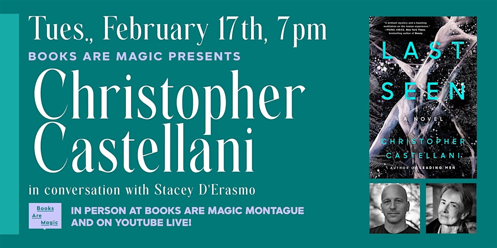 In-Store: Christopher Castellani: Last Seen w/ Stacey D'Erasmo