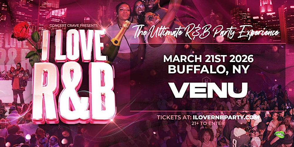 I LOVE R&B PARTY - Buffalo, NY