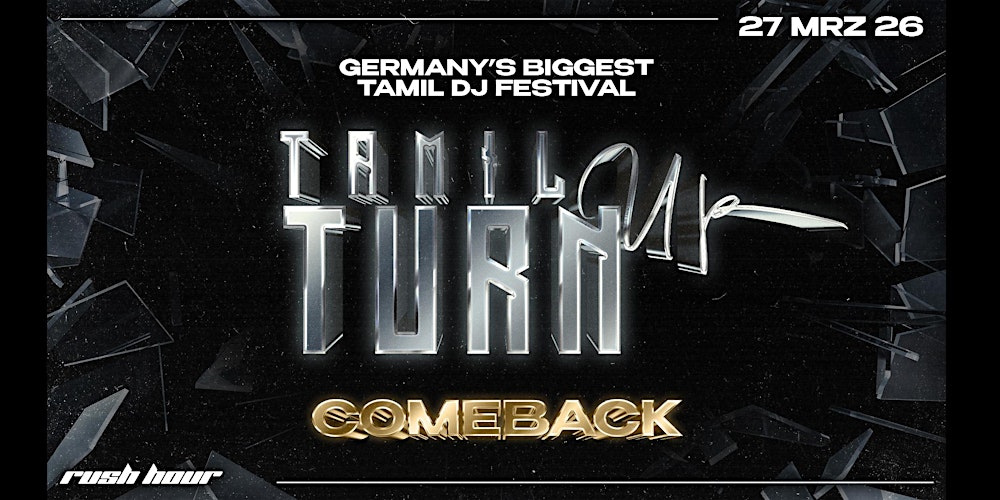 TAMIL TURN UP – THE COMEBACK - DORTMUND