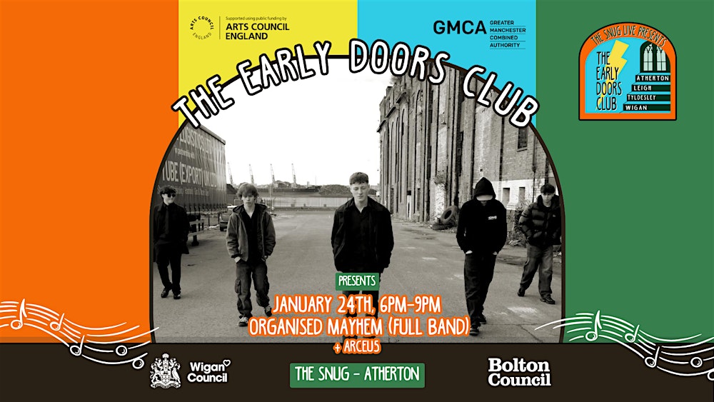 The Early Doors Club - The Snug w/ Organised Mayhem + Arceu5
