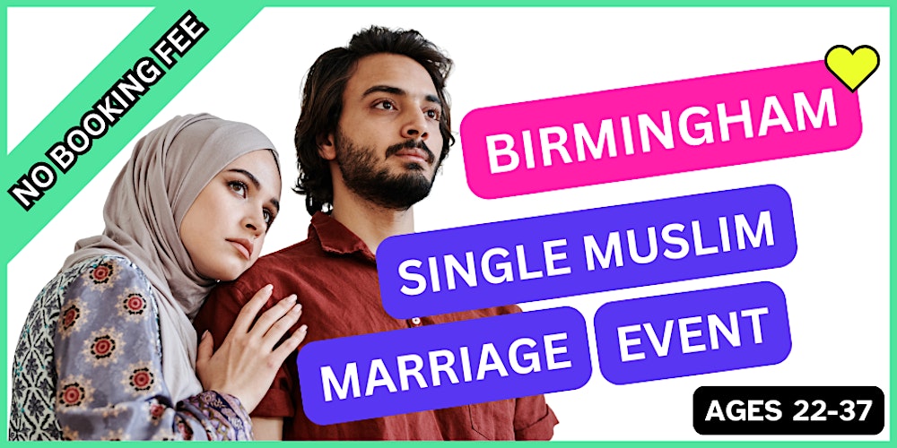 Birmingham - MUSLIM MARRIAGE EVENT | 1-to-1 Single Muslim Meetup