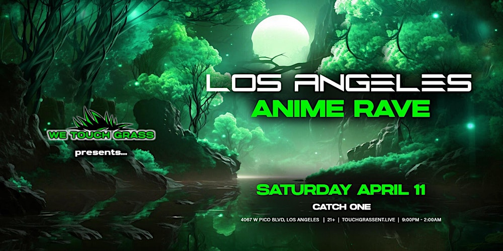 We Touch Grass presents: Los Angeles Anime Rave