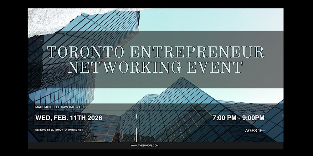 Toronto Entrepreneur Networking Event