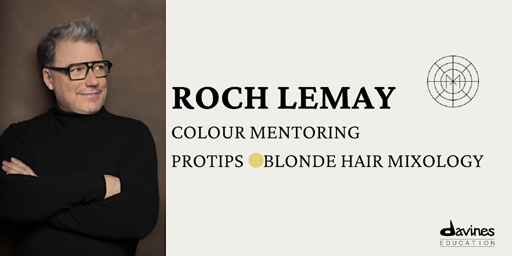 Roch Lemay Colour Mentoring: Protips Blonde Hair Mixology 2 Day - VIC