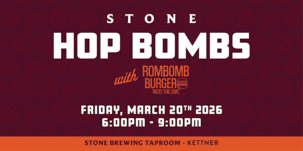 Stone Hop Bombs with RomBomb Burgers