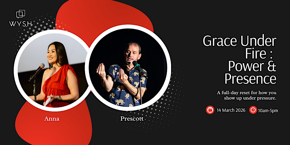 GRACE UNDER FIRE: POWER & PRESENCE