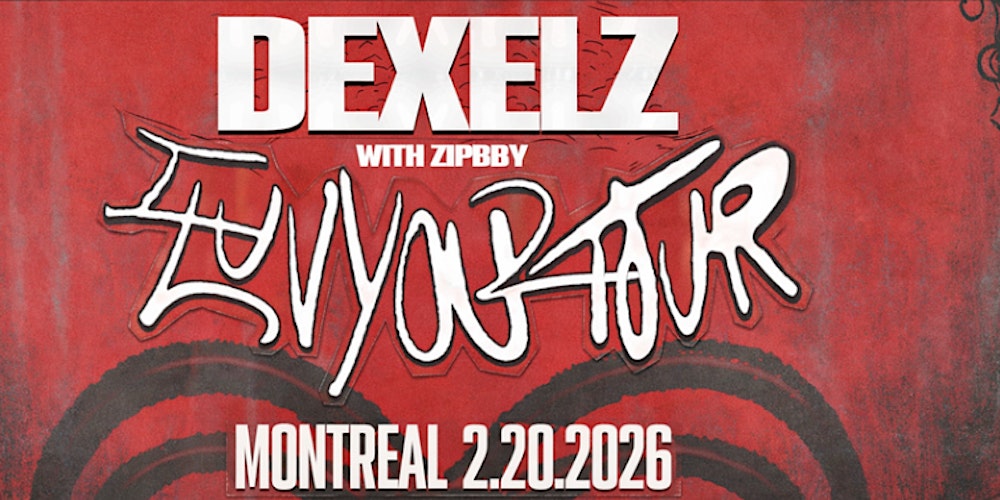 Dexelz ILUVYOU2 Tour Live In Montreal: Presented by Snoozefest