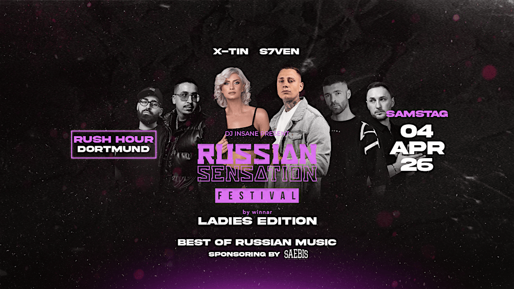 Russian Sensation Festival x DORTMUND