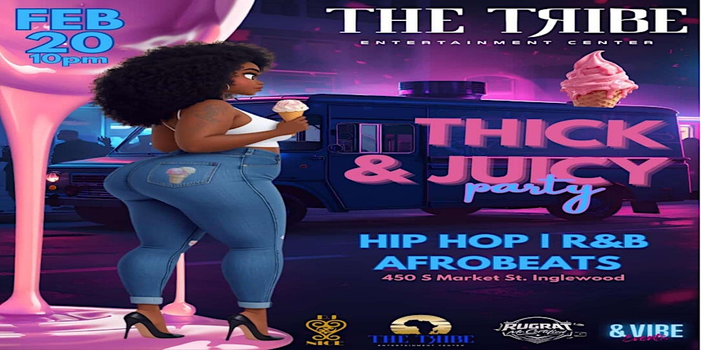 Thick & Juicy at The Tribe