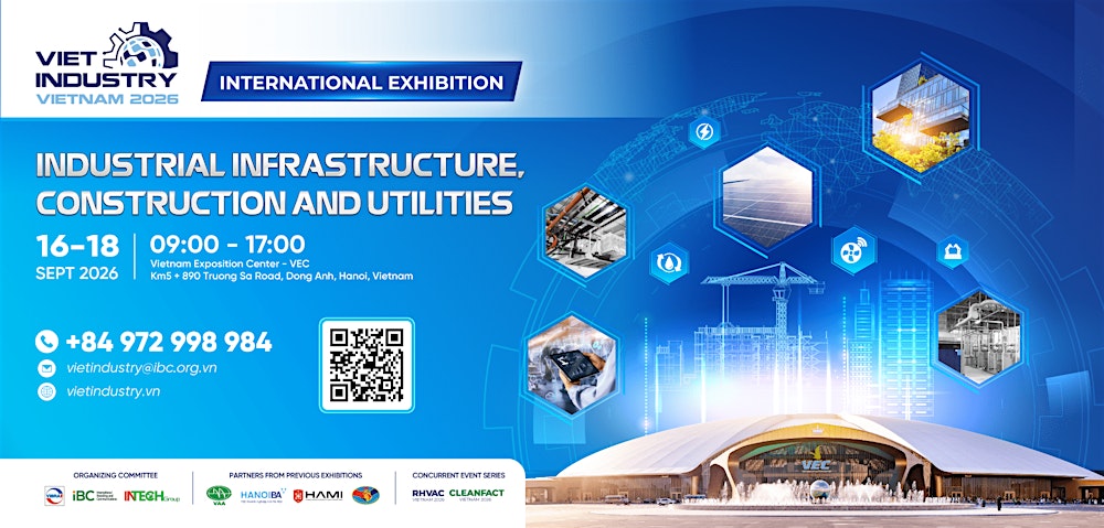 VIET INDUSTRY 2026 – INTERNATIONAL EXHIBITION ON INDUSTRIAL INFRASTRUCTURE,