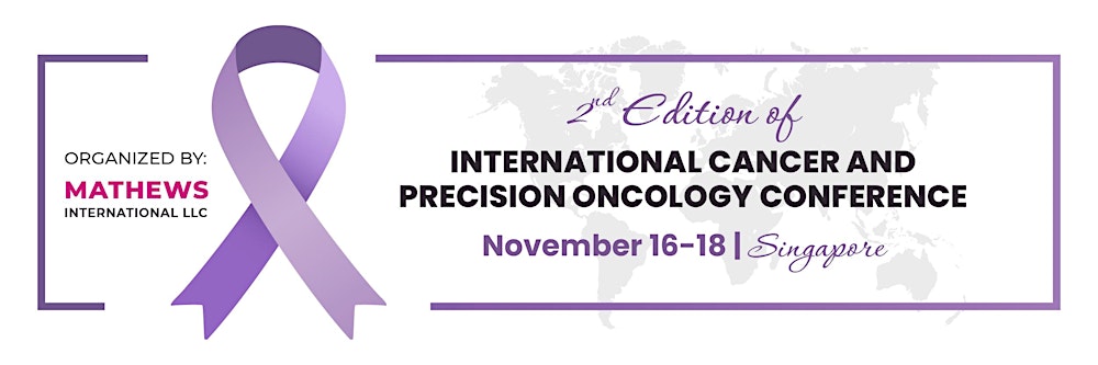 2nd Edition of International Cancer and Precision Oncology Conference