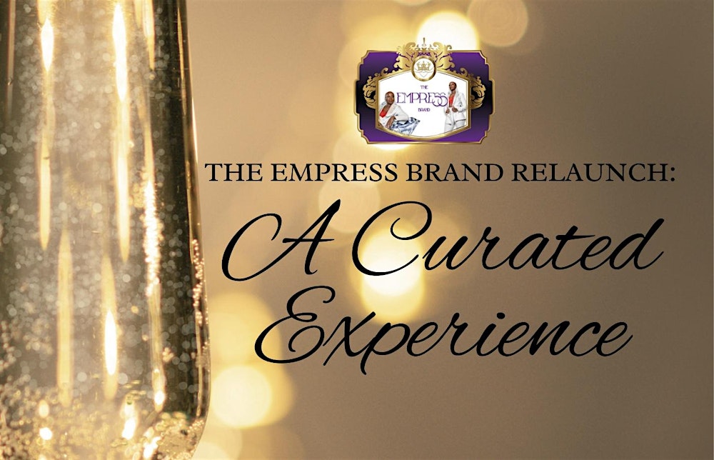 The Empress Brand Relaunch: A Curated Experience