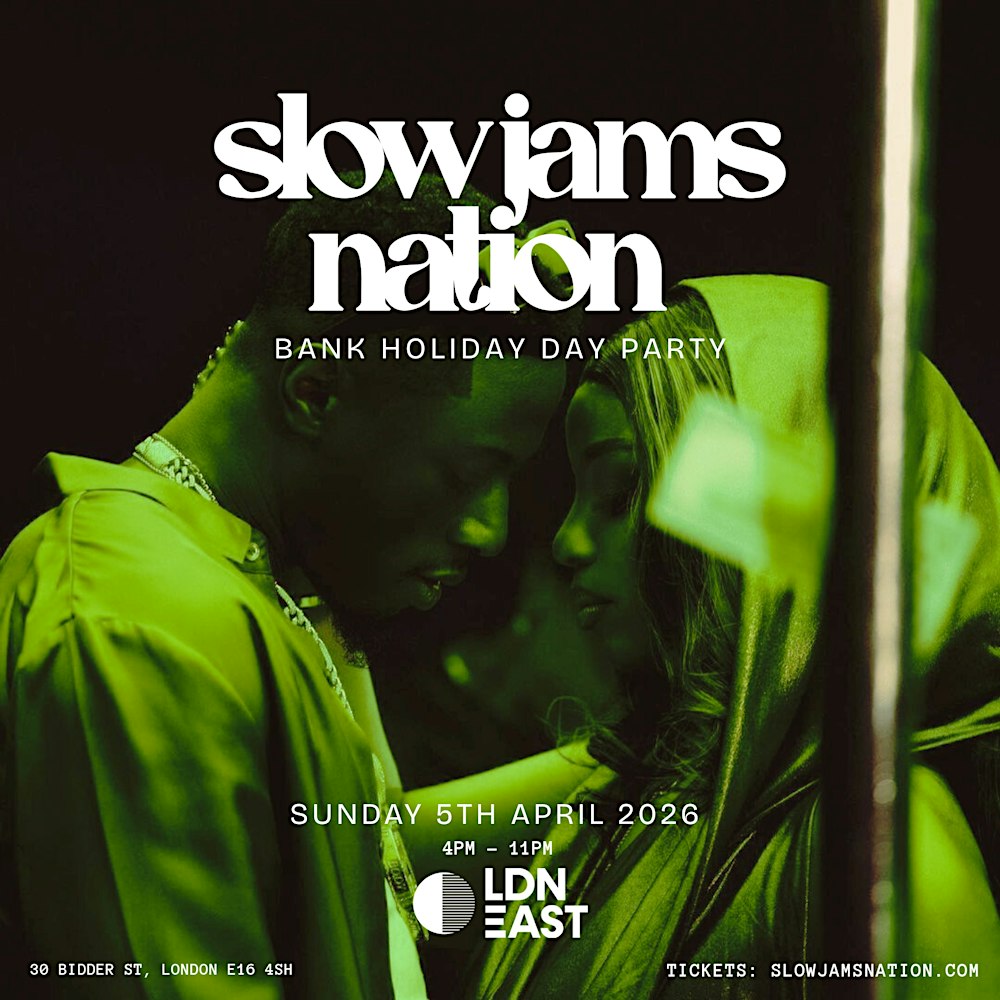 SLOW JAMS NATION -  Bank Holiday Slow Jams & RnB Day Party (1000+LOVERS)