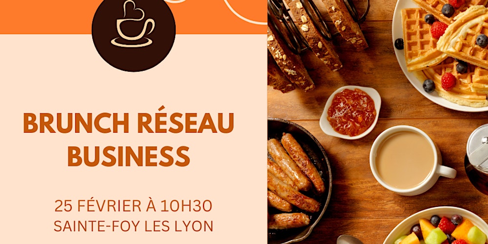 Brunch Réseau Business à Sainte-Foy les Lyon