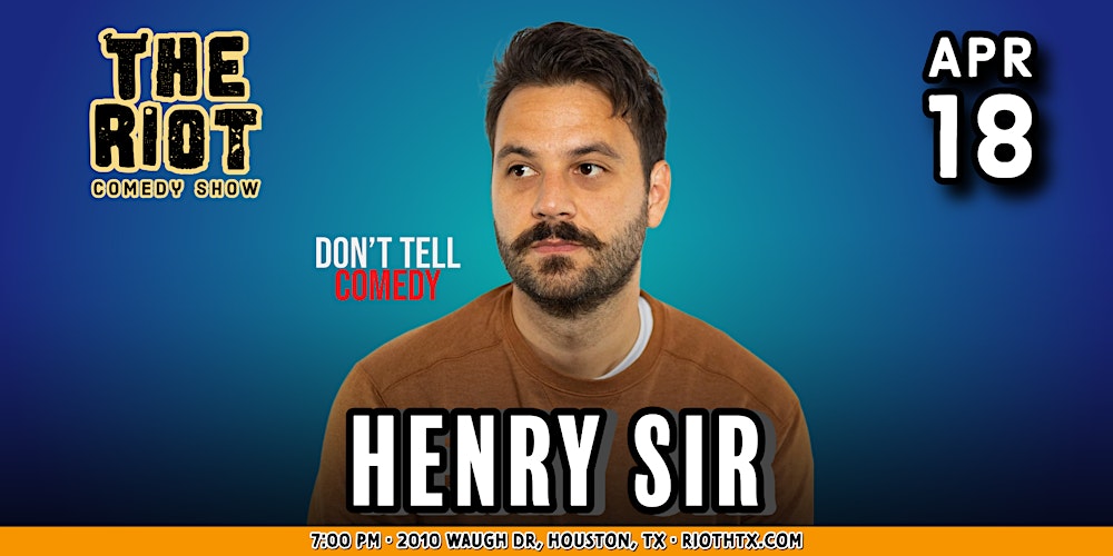 Henry Sir (Don't Tell Comedy) Headlines The Riot Comedy Club