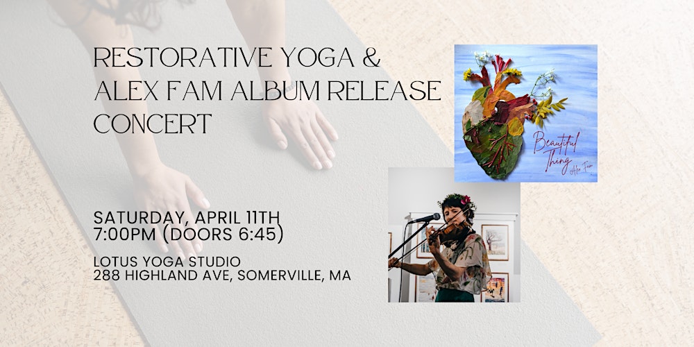 Alex Fam Album Release Concert & Restorative Yoga