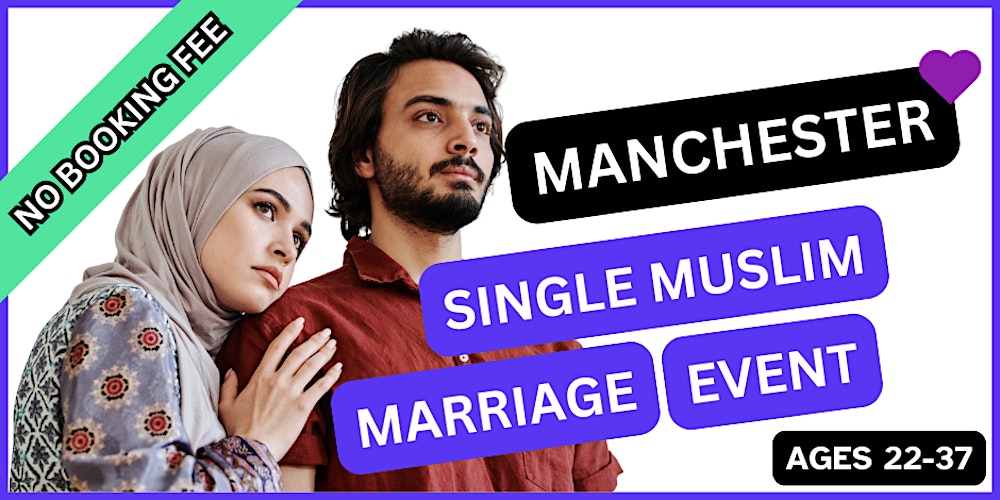 Manchester - MUSLIM MARRIAGE EVENT | 1-to-1 Single Muslim Meetup