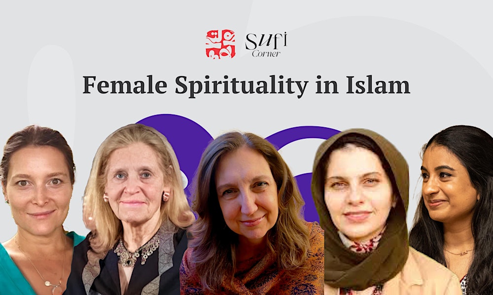Female Spirituality in Islam - A SufiCorner Conference