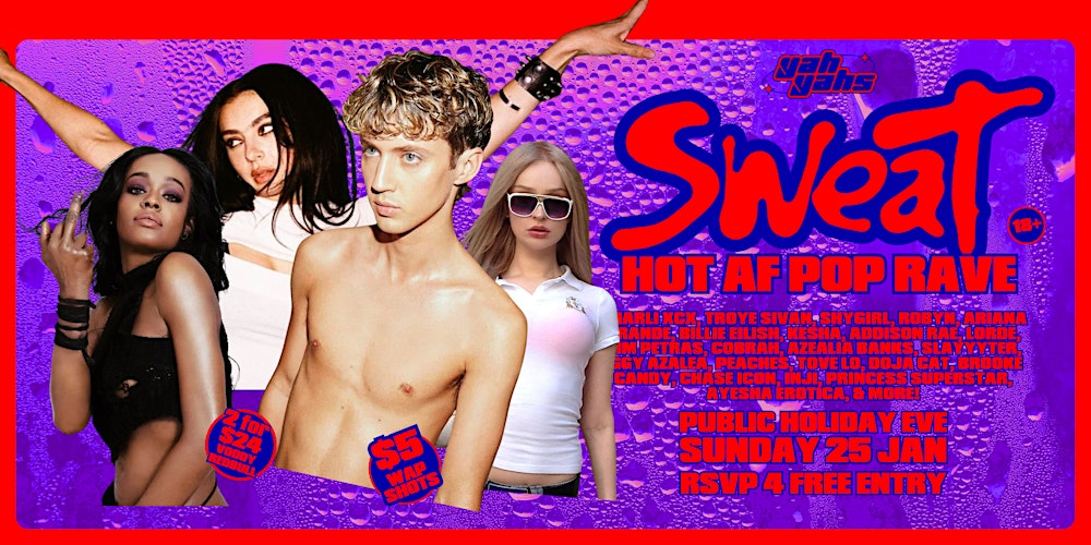 SWEAT Pop Rave @ Yah Yah's SUN 25 JAN