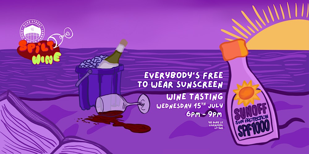 Spilt Wine: Everybody’s free to wear Sunscreen Wine Tasting