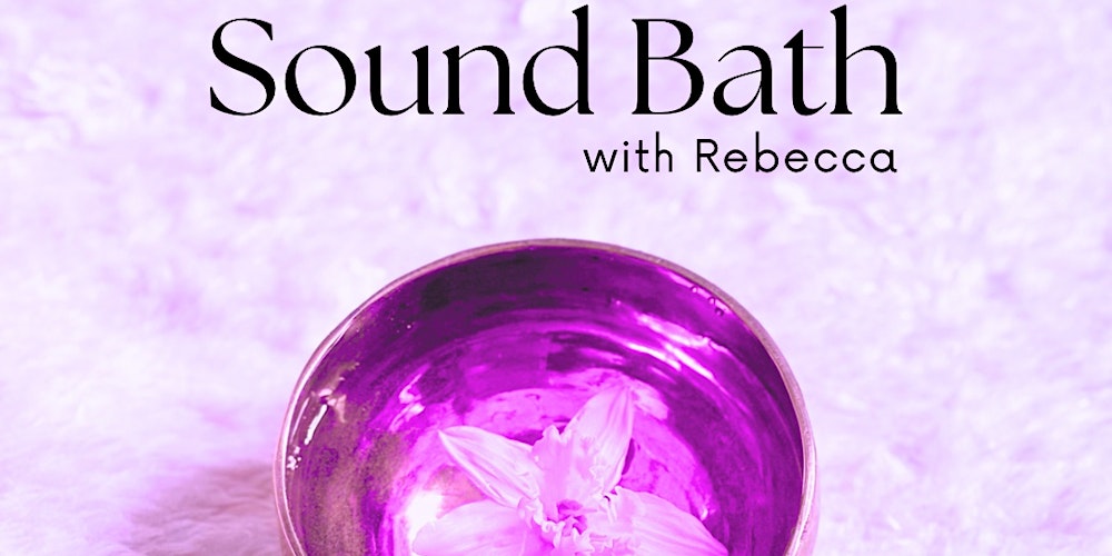 Sound Bath with Rebecca