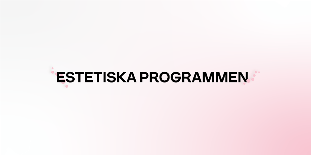 PROVA PÅ DAG - ESTETISKA PROGRAMMEN