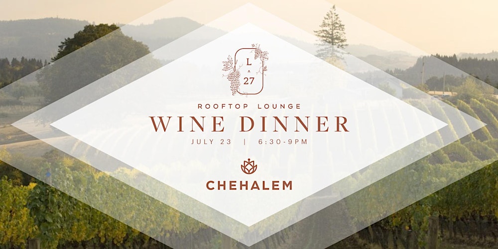 L27 Wine Dinner | Chehalem Winery