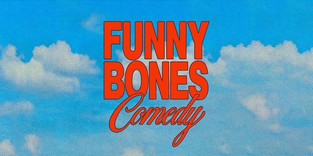 Funny Bones Comedy | Open Mic
