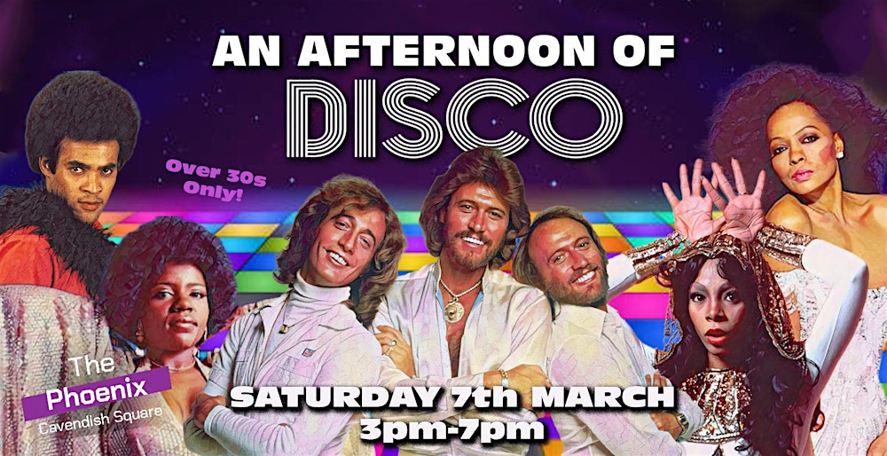 LONDON Afternoon of Disco: Sat 7th March, 3pm-7pm (Over 30s Only)- 80% Sold