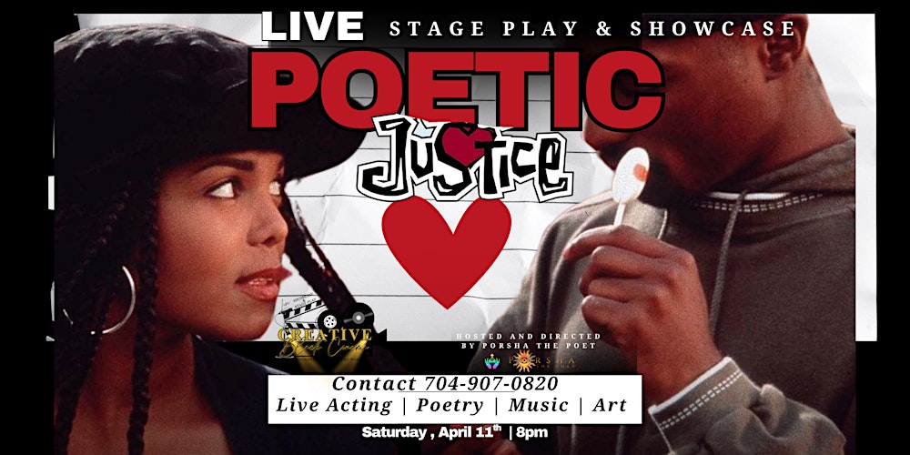 POETIC JUSTICE ~ Live Stage Play & Showcase