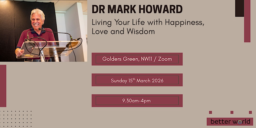 Living Your Life with Happiness, Love and Wisdom