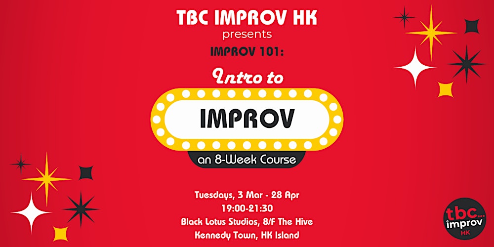 Intro to Improv Course (101) - w/ TBC Improv HK Spring '26