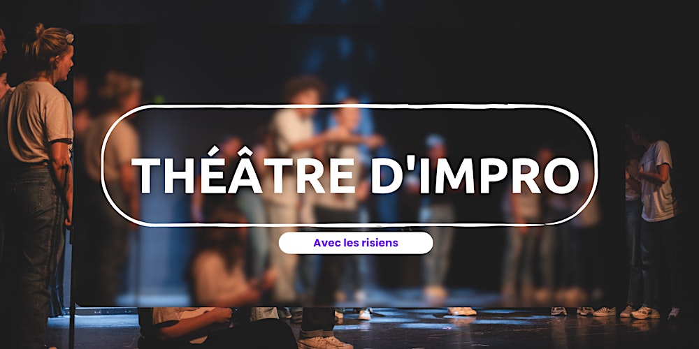 Théâtre d'impro Jeudi 19 mars - Paris 14 - Gratuit