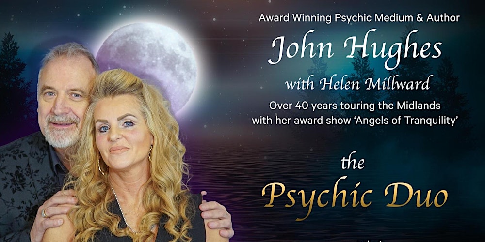 John Hughes & Helen Millward – “Tears and Laughter” Psychic Medium Show