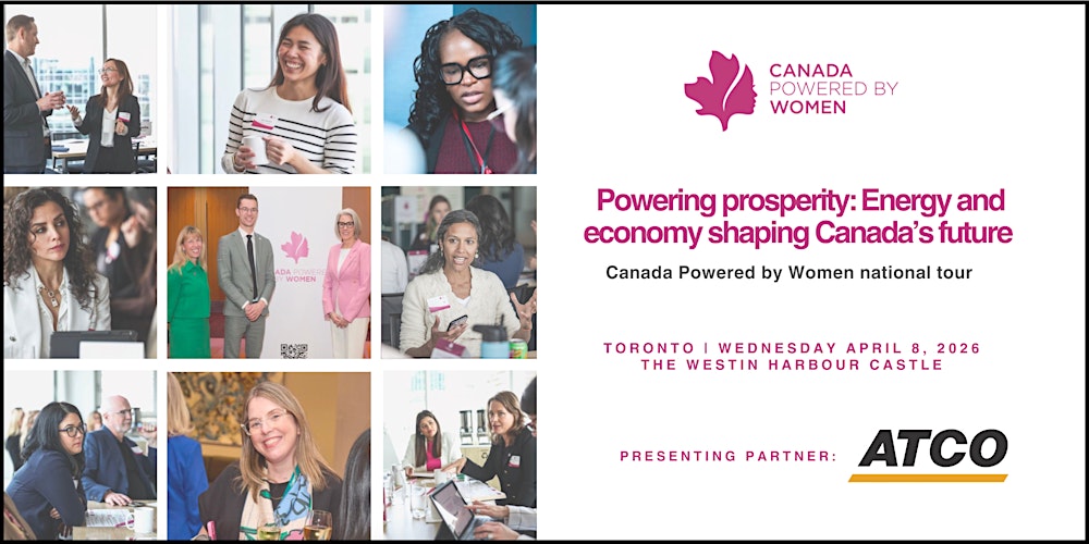 Powering prosperity: Canada Powered by Women summit (TORONTO)