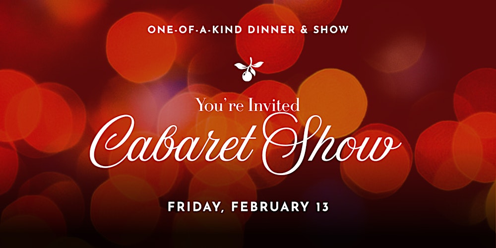A Night at the Cabaret - Dinner & A Show